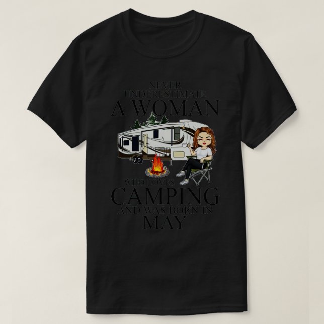 Never Underestimate A Woman Who Love Camping Born  T-Shirt (Design Front)