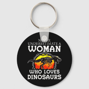 Never Underestimate A Woman Who Loves Dinosaurs T Key Ring