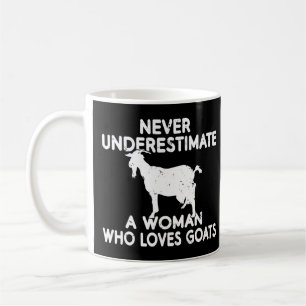 Never underestimate a Woman who loves Goats lover  Coffee Mug
