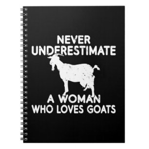 Never underestimate a Woman who loves Goats lover  Notebook