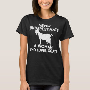 Never underestimate a Woman who loves Goats lover T-Shirt