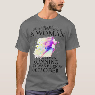 Never Underestimate a Woman who loves Running and T-Shirt