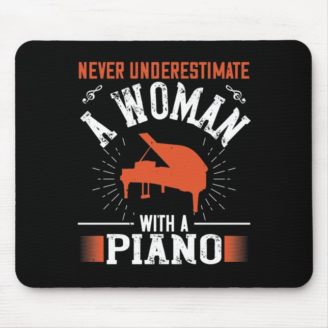 Never Underestimate A Woman With A Piano Mouse Mat (Front)