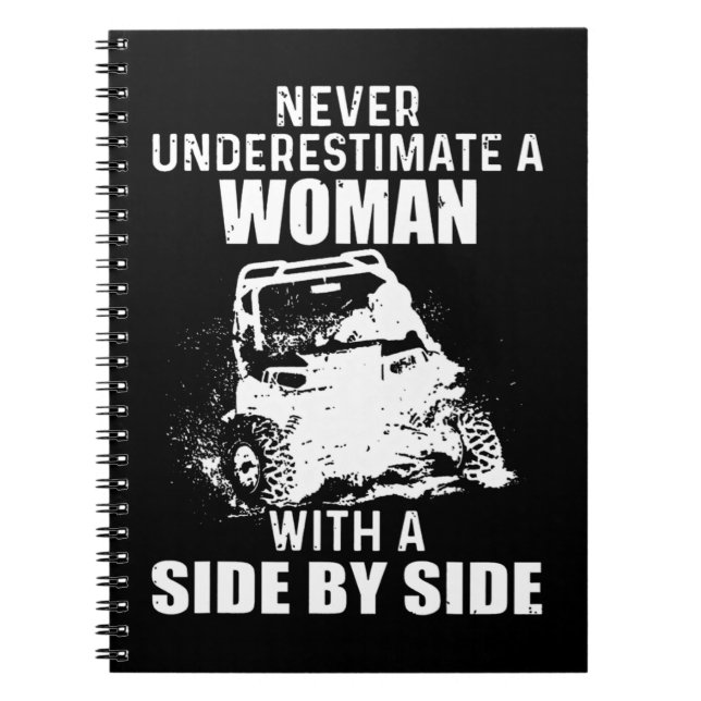 Never Underestimate A Woman With A Side By Side Ne Notebook (Front)