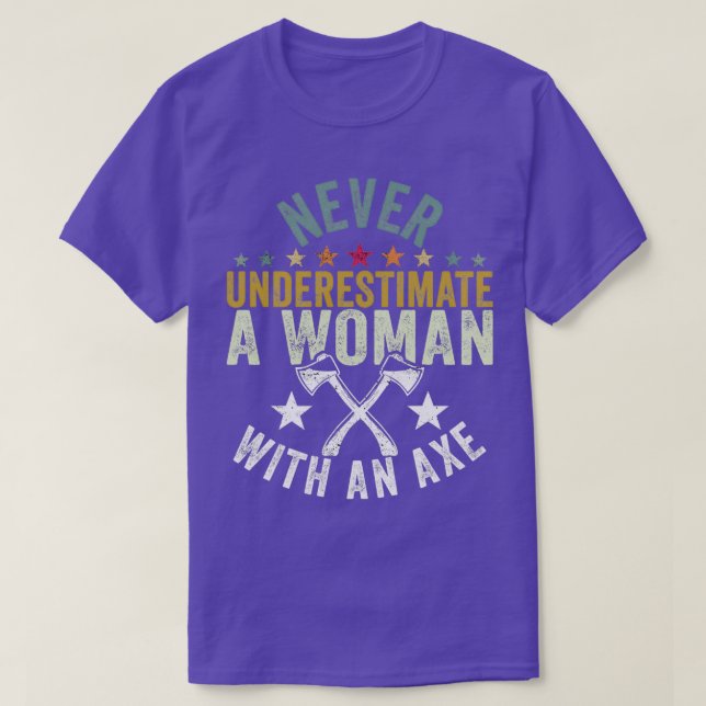 Never Underestimate A Woman With An Axe Lovers Mot T-Shirt (Design Front)