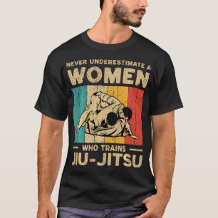 Never Underestimate A Women Bjj Brazilian Jiu T-Shirt