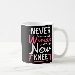 Never Underestimate A Women New Knee Replacement S Coffee Mug