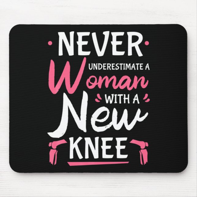 Never Underestimate A Women New Knee Replacement S Mouse Mat (Front)