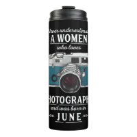 Never Underestimate A Women Who Loves Photography 
