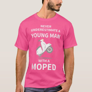 Never Underestimate A Young Man Motorbike Moped T-Shirt