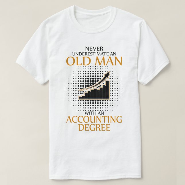 Never underestimate an Accounting degree T-Shirt (Design Front)