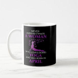 Never Underestimate An April Born Woman Who Loves Coffee Mug