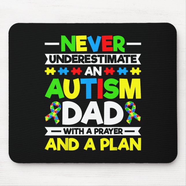 Never Underestimate An Autism Dad - Autism Awarene Mouse Mat (Front)