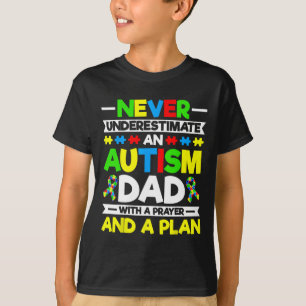Never Underestimate An Autism Dad - Autism Awarene T-Shirt