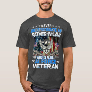 Never Underestimate An FatherInLaw Air Force Veter T-Shirt