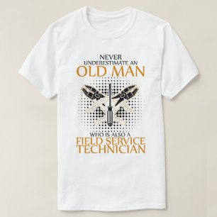 Never underestimate an Field Service Technician T-Shirt