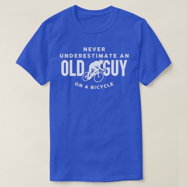 Never Underestimate An Old Guy On A Bicycle (1)  T-Shirt (Design Front)