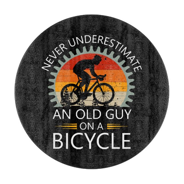  Never Underestimate An Old Guy On A Bicycle Cutting Board (Front)
