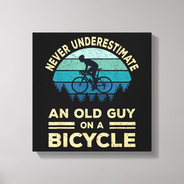 Never Underestimate An Old Guy On A Bicycle Funny  Canvas Print (Front)
