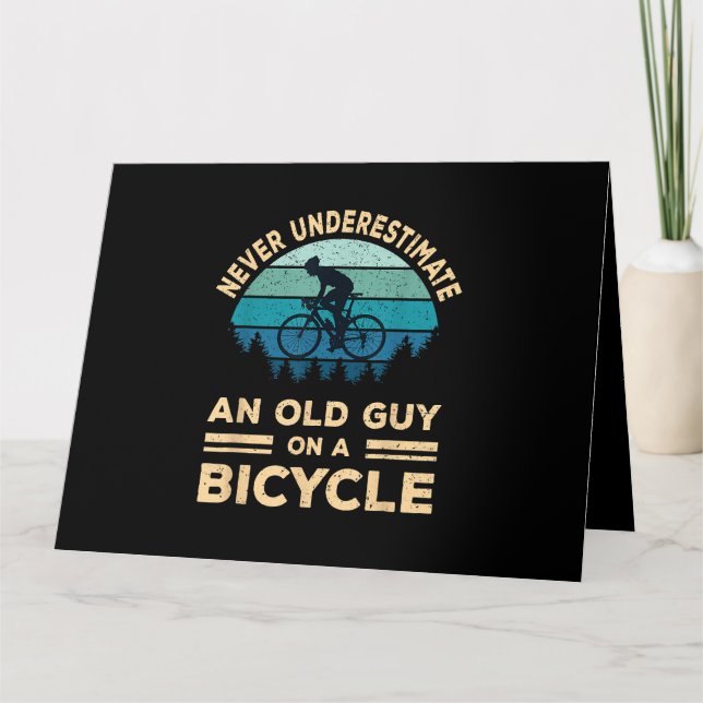 Never Underestimate An Old Guy On A Bicycle Funny  Card (Front)