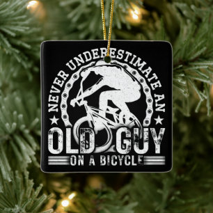 Never Underestimate An Old Guy On A Bicycle Funny  Ceramic Ornament