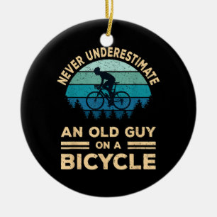 Never Underestimate An Old Guy On A Bicycle Funny Ceramic Tree Decoration