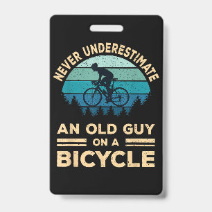 Never Underestimate An Old Guy On A Bicycle Funny ID Badge