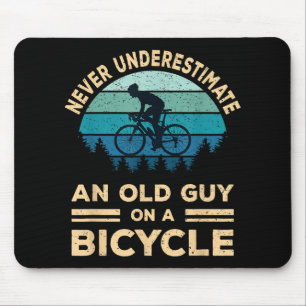 Never Underestimate An Old Guy On A Bicycle Funny  Mouse Mat