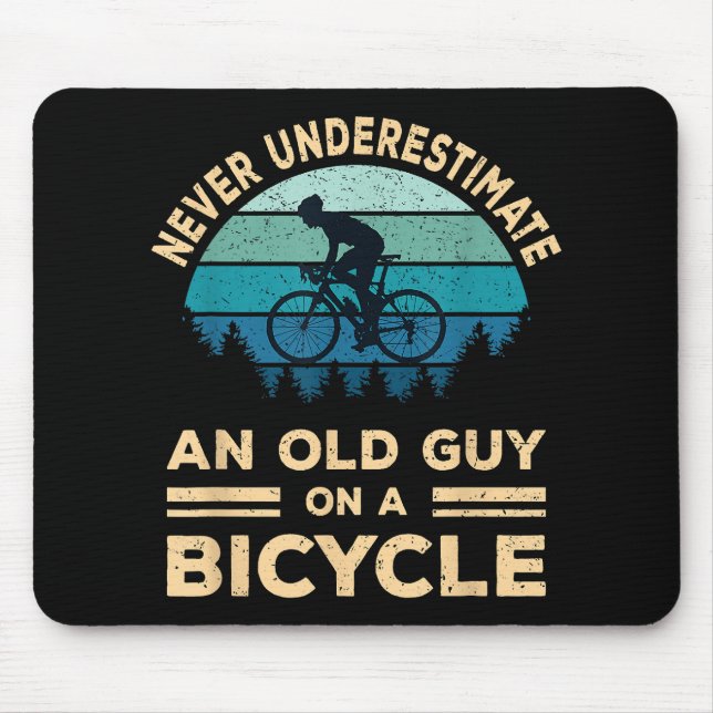 Never Underestimate An Old Guy On A Bicycle Funny  Mouse Mat (Front)