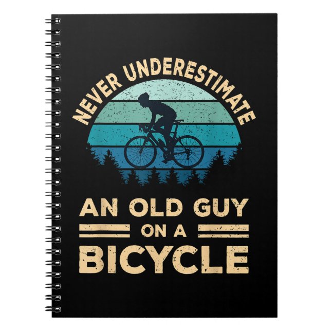 Never Underestimate An Old Guy On A Bicycle Funny  Notebook (Front)