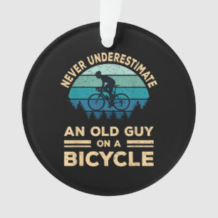 Never Underestimate An Old Guy On A Bicycle Funny Ornament