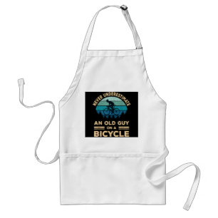 Never Underestimate An Old Guy On A Bicycle Funny  Standard Apron
