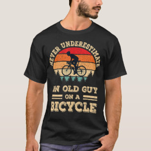 Never Underestimate An Old Guy On A Bicycle Funny  T-Shirt