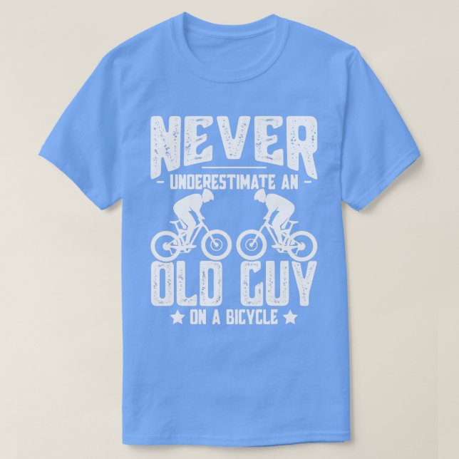 Never Underestimate An Old Guy on A Bicycle  Funny T-Shirt (Design Front)
