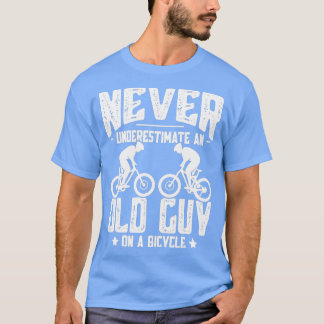 Never Underestimate An Old Guy on A Bicycle  Funny T-Shirt