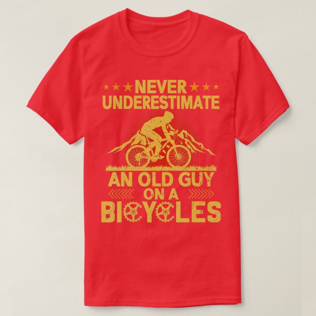 Never Underestimate An Old Guy On A Bicycle Funny  T-Shirt (Design Front)