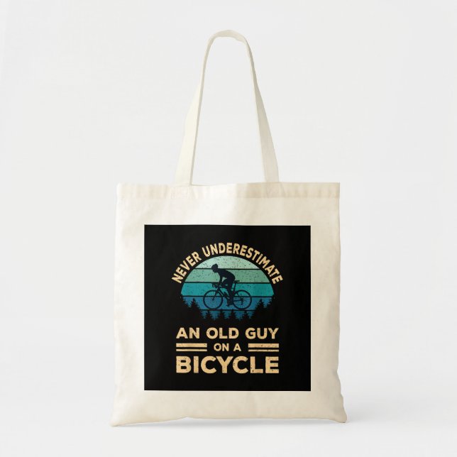 Never Underestimate An Old Guy On A Bicycle Funny  Tote Bag (Front)