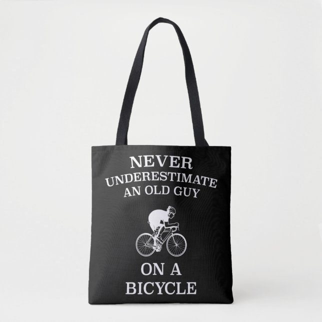 Never Underestimate An Old Guy On A Bicycle Funny  Tote Bag (Front)