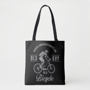Never Underestimate An Old Guy On A Bicycle Never Tote Bag