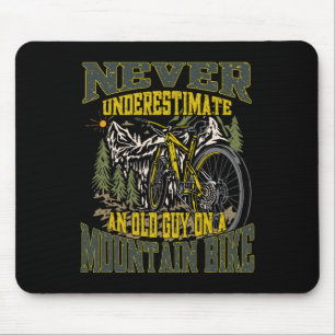 Never Underestimate An Old Guy On A Mountain Bike Mouse Mat