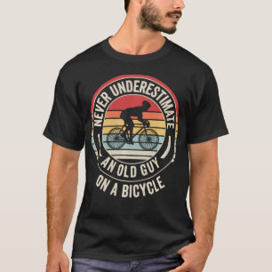Never Underestimate An Old Guy On A T-Shirt