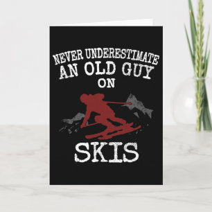 Never Underestimate An Old Guy On Skis Funny Skiin Card
