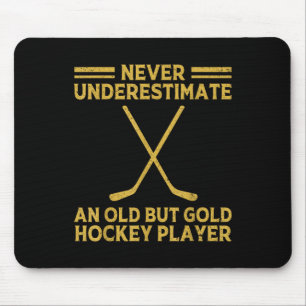 Never Underestimate An Old Hockey Player Ice Hocke Mouse Mat