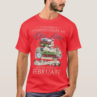 Never Underestimate An Old Lady Reads Many Books A T-Shirt
