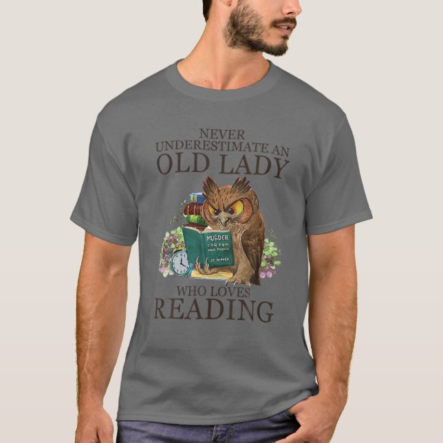 Never Underestimate An Old Lady Who Loves Reading T-Shirt (Front)