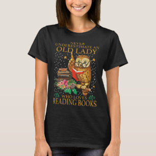 Never Underestimate An Old Lady Who Loves Reading  T-Shirt
