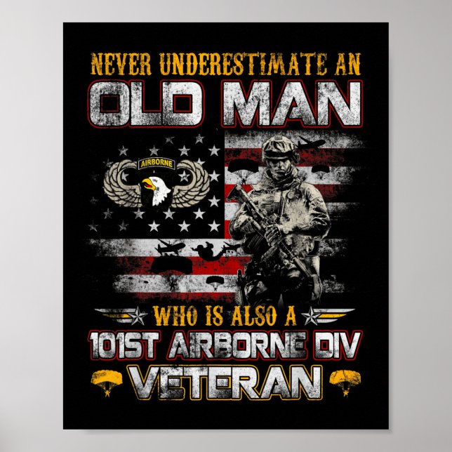 Never Underestimate An Old Man 101st Airborne Vete Poster (Front)