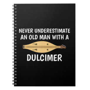 Never Underestimate An Old Man Appalachian Dulcime Notebook
