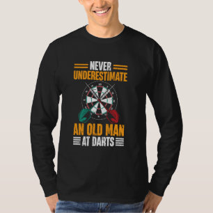 Never Underestimate An Old Man At Darts Funny Dart T-Shirt