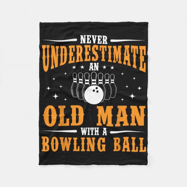 Never Underestimate An Old Man Bowling Ball Funny  Fleece Blanket (Front)